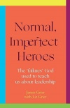 Normal, Imperfect Heroes - The 'failures' God used to teach us about leadership